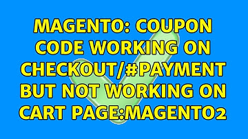 Magento: Coupon code working on checkout/#payment but not working on cart page:Magento2