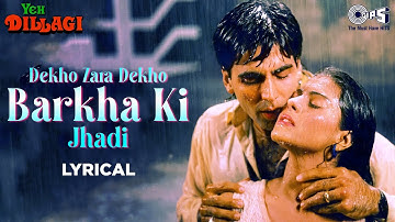 Dekho Zara Dekho Barkha Ki Jhadi - Lyrical | Yeh Dillagi | Lata Mangeshkar, Kumar Sanu|Barsaat song