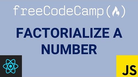 Factorialize a Number - FreeCodeCamp [Basic Algorithm Scripting]