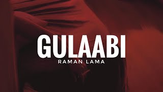 Raman Lama - Gulaabi Official Lyric Video