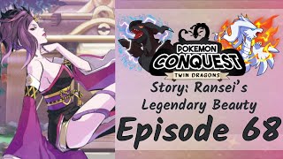 Ransei's Legendary Beauty | Pokemon Conquest: Twin Dragons Episode 68