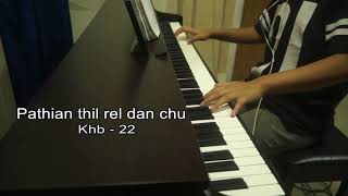 Vignette de la vidéo "Pathian thil rel dan chu - Khb 22"