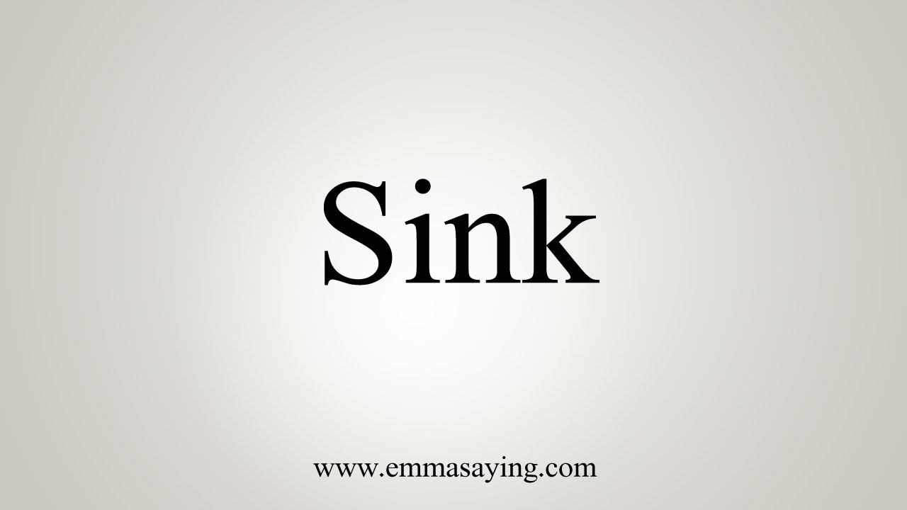 How To Say Sink YouTube