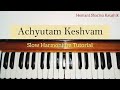 Achyutam keshavam krishna damodaram harmonium notes sargam  tutorial