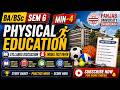 Physical Education | BA Sem 6 Physical Education | Physical Education BA 6th Sem | BA Sem 6th Exam