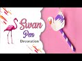 How to make Swan pen idea| DIY Pen Decorations Ideas | #pendecorations#cutepen DIY cute origami pen