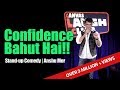 Confidence Bahut Hai | Stand Up Comedy by Anshu Mor