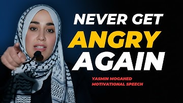 Overcome Anger and Find Inner Peace | Yasmin Mogahed Motivational Speech