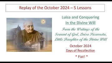 Lesson 2 -  Luisa and Conquering In the Divine Will with words - Fiat!