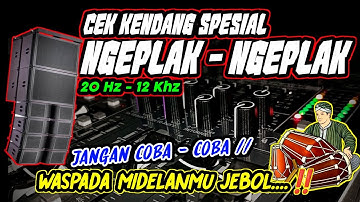 CEK SOUND KENDANG NGEPLAK - NGEPLAK 🔊 BUAT MIDELAN NGAMPLENG Sound BALAP 🔊 AWAS JEBOL
