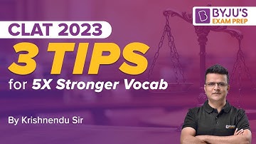 3 Steps to Strong Vocab  | CLAT 2023 Verbal Ability | Krishnendu Dutta | BYJU’S Exam Prep
