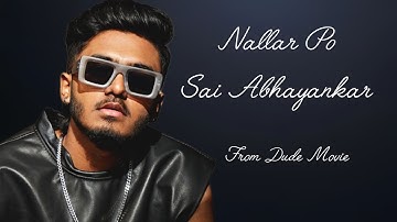 Nallaru Po |  Dude|  Pradeep Ranganathan | @SaiAbhyankkar | Tippu  |Mohit Chauhan | Keerthiswaran