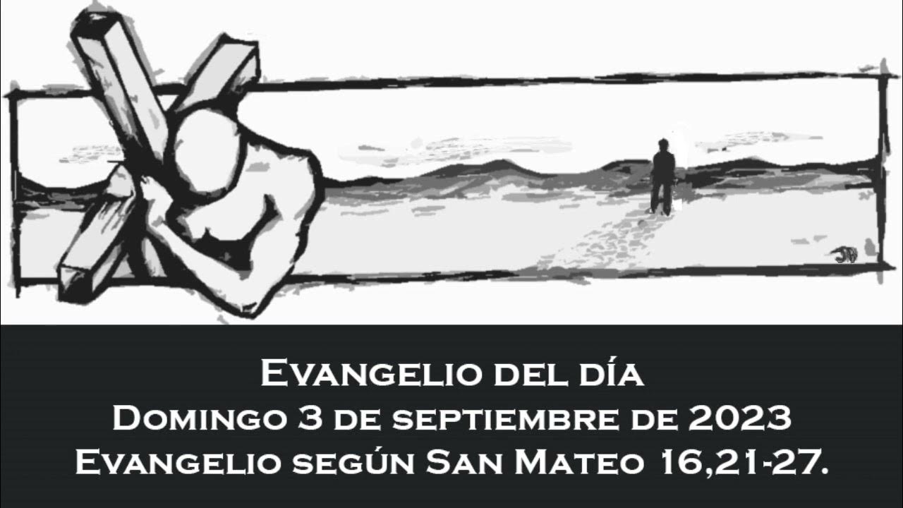 Evangelio del domingo 3 de septiembre de 2023 YouTube