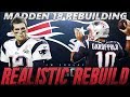 Life After Tom Brady | New England Patriots Realistic Rebuild | Madden 18 Connected Franchise