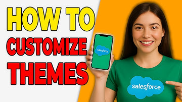 How To Customize Salesforce Themes 2025 [Easy Setup]