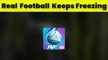 How To Fix Real Football App Keeps Freezing Issue - Android & Ios - 2022