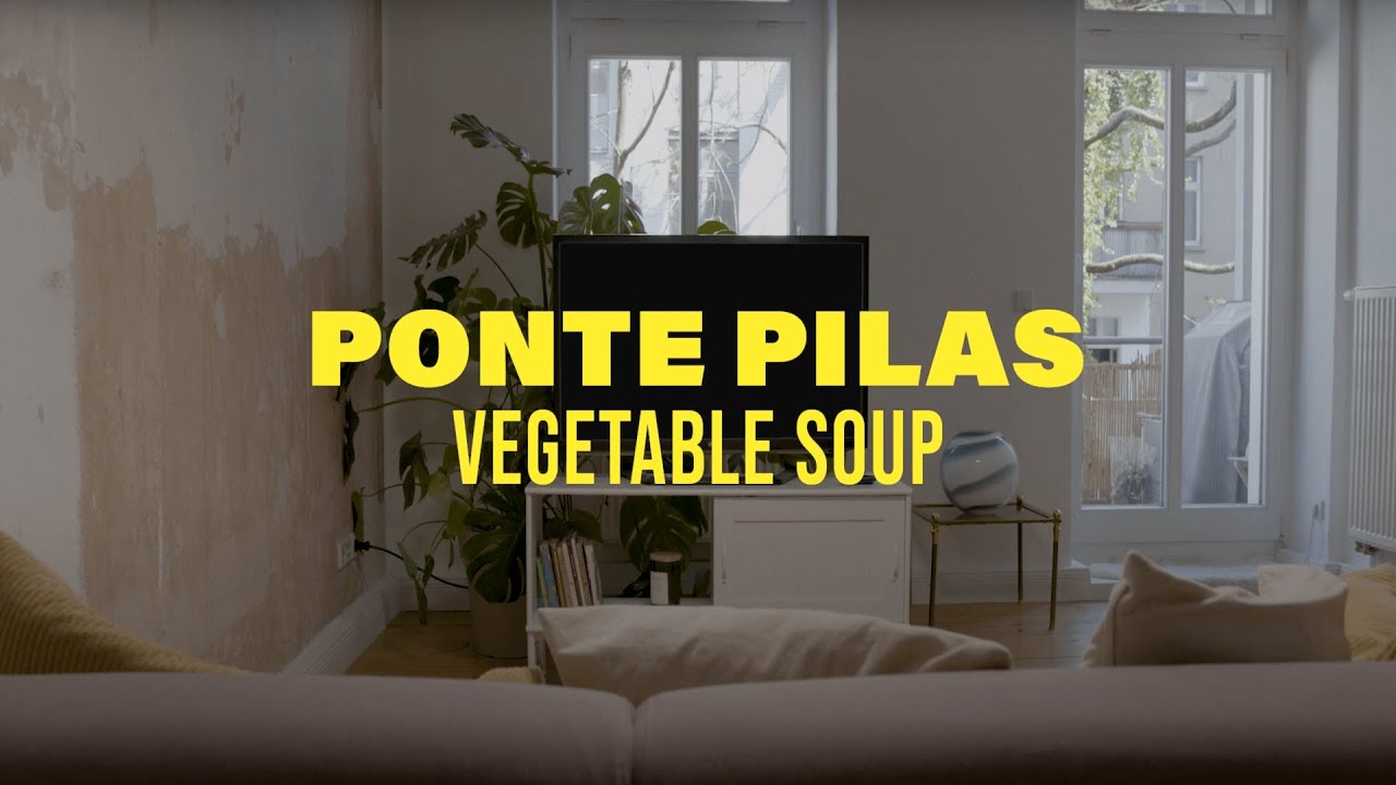 Ponte Pilas - Vegetable Soup [Official Music Video]