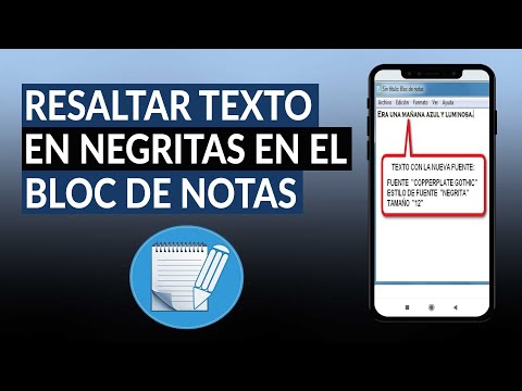 ¿Cómo poner y resaltar texto en negritas en el BLOC DE NOTAS fácilmente?