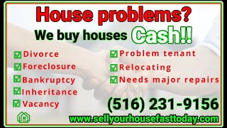 We buy houses/sell your house fast Bellmore NY (516) 231-9156