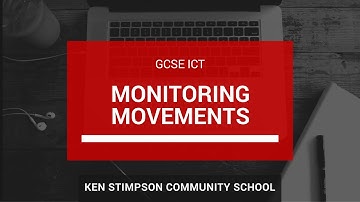 GCSE ICT - Monitoring Movements and Communication - Revision Video