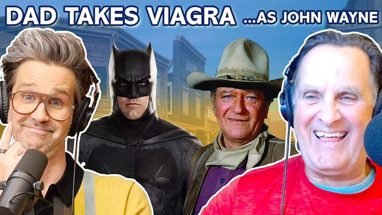 Dad Accidentally Takes Viagra...As John Wayne - YouTube