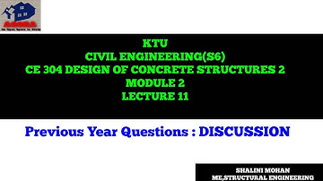 KTU,CE,S6,DESIGN OF CONCRETE STRUCTURES 2,MODULE 2,PREVIOUS YEAR QUESTIONS :DISCUSSION ,MALAYALAM