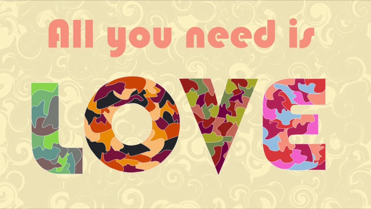 All you need game. All you need is Love. All you need is Love картинки. All you need is Love хиппи. Битлз all you need is Love.