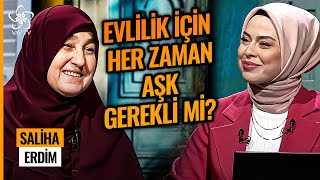 Saliha Erdim | Günümüzde Gençler Neden Evlenmek İstemiyor?  -  Ailede Benden Bize