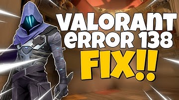 How to Fix Valorant Error Code 138 | Valorant Connection Error Fix