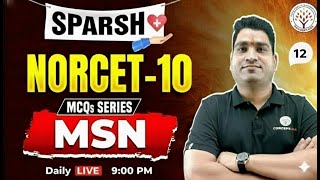 NORCET 10 Classes | MSN - Most Imp MCQ's | Sparsh #12 | Sanjay Sir #ConceptRNA screenshot 1