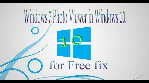 Windows 7 Photo Viewer in Windows 10 for Free fix