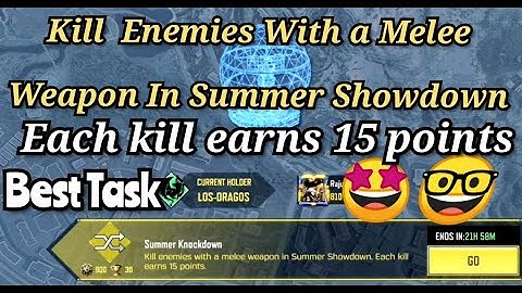 Kill Enemies With a Melee Weapon In Summer Showdown Each kill earns 15 points || CLAN WAR NODU ||