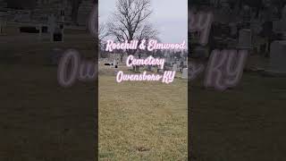 Rosehill & Elmwood Cemetery in Owensboro KY,