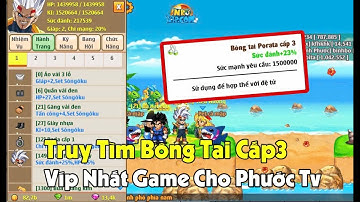 NRO VIP - Truy tìm bông tai cấp 3 víp nhất game cho siêu phẩm trái đất sét kích hoạt songoku phướctv