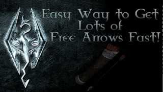 Skyrim | How to get Unlimited Arrows FAST!