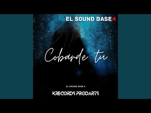 Cobarde tu (2024 Versión remasterizada)