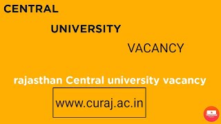 Central university vacancy राजस्थान केन्द्रीय विश्वविद्यालय भर्ती विज्ञापन*