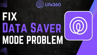 How To Fix Life360 Data Saver Mode Problem ! screenshot 5