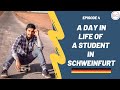 A Day in Life of A Student in Schweinfurt: How To Study Bachelors in Germany? 🇩🇪 | Episode 4
