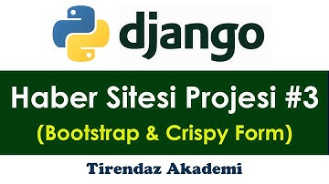 Haber Sitesi Projesi #3 | Bootstrap Jquery Crispy Form | Web Tasarım | Python Django Dersleri