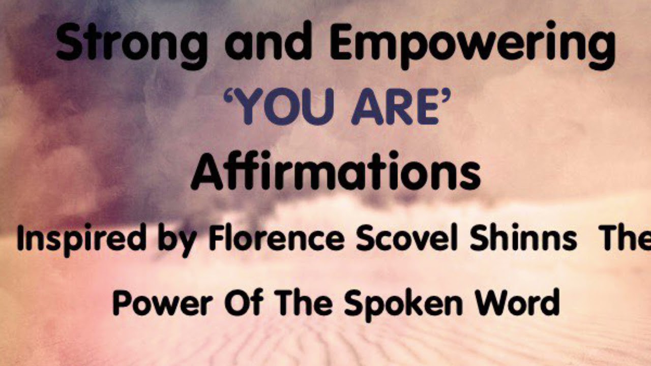 Strong & Empowering ‘YOU ARE’ AFFIRMATIONS - inspired by Florence scovel shinn