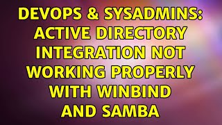 Celebrity DevOps & SysAdmins: Active directory integration not working properly with winbind and samba Net Worth