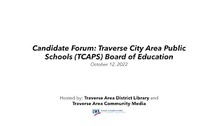 Candidate Forum: Traverse City Area Public Schools (TCAPS) Board of Education