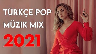 TÜRKÇE POP REMİX ŞARKILAR 2021 - Yeni Türkçe Pop Şarkılar Mix 2021 #45