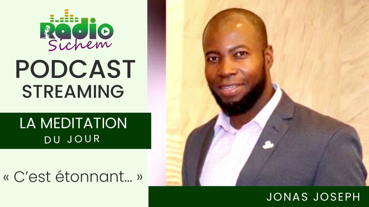 C'EST ETONNANT .... -  La Méditation du jour - Radio Sichem