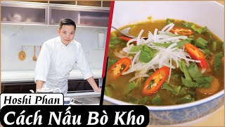 Tập 31: Hướng Dẫn Nấu Bò Kho Chấm Bánh Mì Ngon Bá Cháy😍 - Chef Hoshi Phan