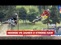 Malcolm stewart vs james stewart 2stroke raw