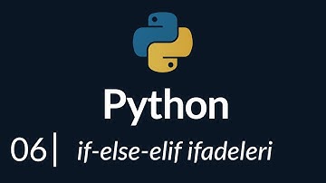 Python Dersleri #6 | Koşullu İfadeler ( if - else - elif)