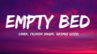 Cinek, Froken Snusk, Rasmus Gozzi - Empty Bed (Lyrics)