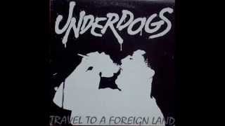 Italia Punk anni 90; UNDERDOGS (Milano) - Travel to a foreign land Lp